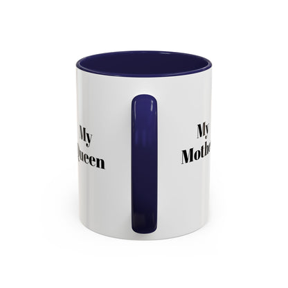 My Queen Accent Coffee Mug - Heartwarming Gift for Mom