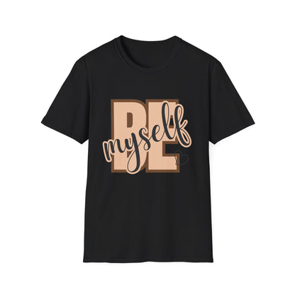 Be Myself T-Shirt — Empowering Self-Love Graphic Tee