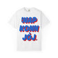 Colorful Unisex Garment-Dyed T-Shirt with Bold Text "WAP KONN JÔJ" - Perfect for Casual Outings and Celebrations