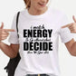 Funny “I Match Energy” T-Shirt